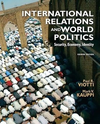 international relations and world politics security economy identity 4th edition paul r viotti ,mark v kauppi