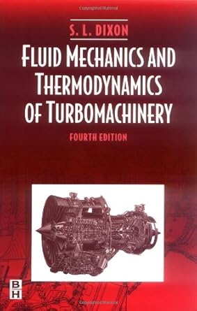 fluid mechanics and thermodynamics of turbomachinery 4th edition s l dixon 0750670592, 978-0750670593