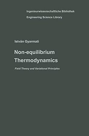 non equilibrium thermodynamics field theory and variational principles 1st edition istvan gyarmati ,eve