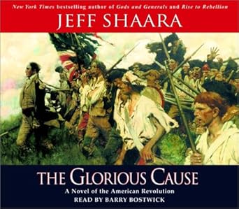 the glorious cause 1st edition jeff shaara ,barry bostwick 055371399x, 978-9707366886