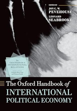 the oxford handbook of international political economy 1st edition jon c w pevehouse ,leonard seabrooke