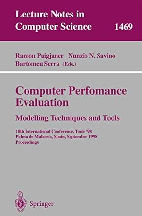 computer performance evaluation modelling techniques and tools 1998th edition nunzio n savinobartomeu