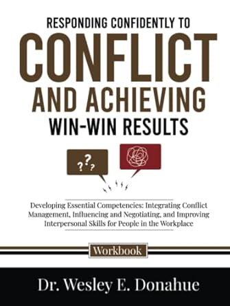 responding confidently to conflict and achieving win win results developing essential competencies
