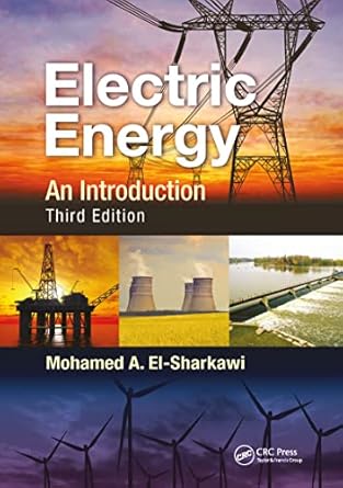 electric energy an introduction 3rd edition mohamed a el sharkawi b08lglbcfl, 978-1498760034