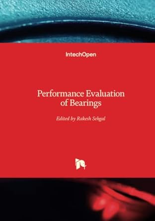 performance evaluation of bearings 1st edition rakesh sehgal 9535107860, 978-9535107866