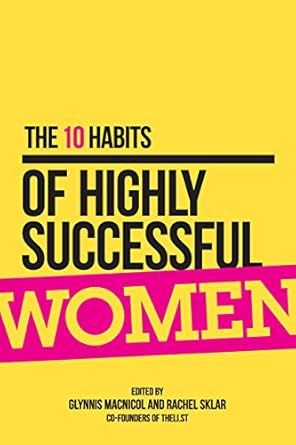 the 10 habits of highly successful women 1st edition glynnis macnicol ,rachel sklar b00ggt2sw2