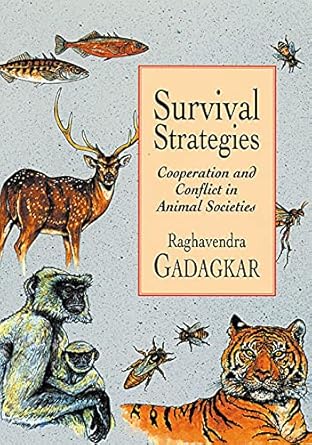 survival strategies cooperation and conflict in animal societies 1st edition raghavendra gadagkar b001hpmydi,