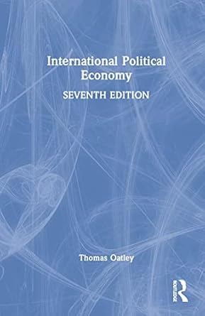 international political economy international 7th edition thomas oatley 1032232692, 978-1032232690