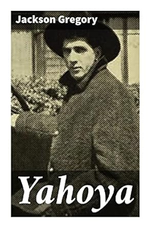 gregory yahoya 1st edition jackson gregory 802722960x, 978-8027229604