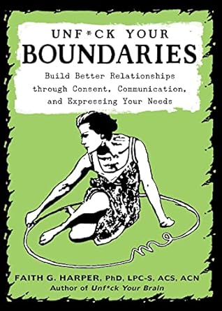 unfuck your boundaries 2nd edition faith g harper 1621061000, 978-1621061007