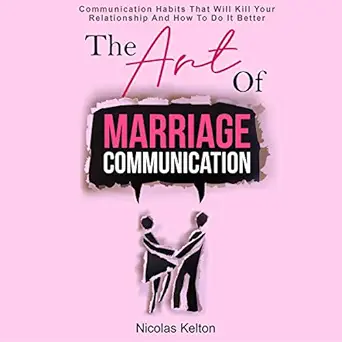 the art of marriage communication communication habits that will kill your relationship and how to do it