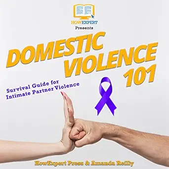 domestic violence 101 survival guide for intimate partner violence 1st edition howexpert press ,amanda reilly