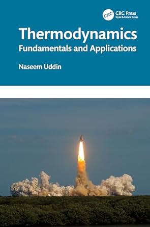 thermodynamics fundamentals and applications 1st edition naseem uddin 1032729384, 978-1032729381