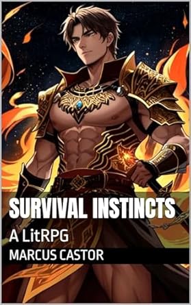 survival instincts a litrpg 1st edition marcus castor b0d7trdtls