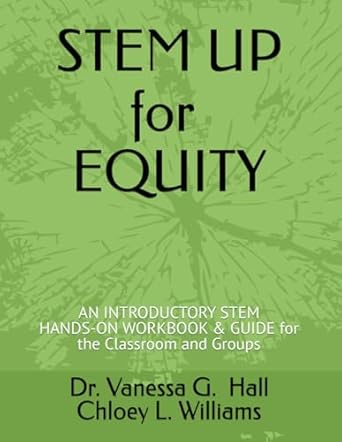 stem up for equity educational workbook an introductory stem hands on workbook and guide for the classroom