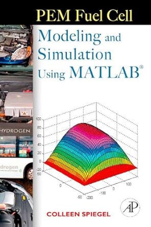 pem fuel cell modeling and simulation using matlab 1st edition colleen spiegel b001iodnpq, 978-0080559018