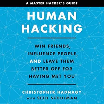 human hacking win friends influence people and leave them better off for having met you 1st edition