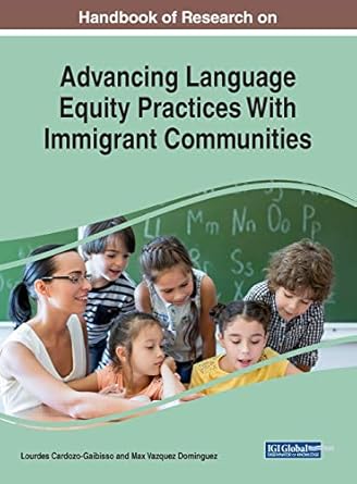 handbook of research on advancing language equity practices with immigrant communities 1st edition lourdes