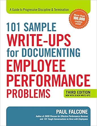 101 sample write ups for documenting employee performance problems a guide to progressive discipline and