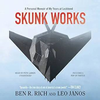 skunk works a personal memoir of my years of lockheed 1st edition ben r rich ,leo janos ,pete larkin