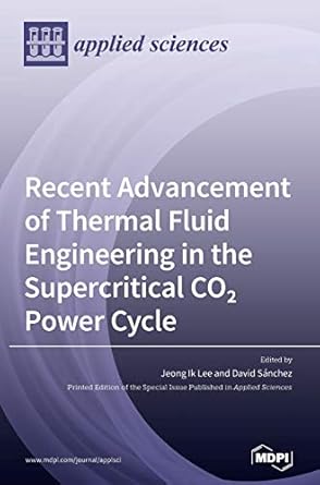 recent advancement of thermal fluid engineering in the supercritical co2 power cycle 1st edition jeong ik lee