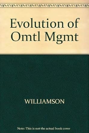 evolution of international management structures 1st edition harold f williamson 0877221014, 978-0877221012