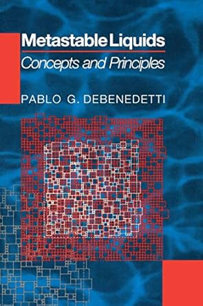 metastable liquids concepts and principles 1st edition pablo g debenedetti b001h6wf5e, 978-0691213941