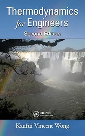 thermodynamics for engineers 1st edition kaufui vincent wong b00od4cyki, 978-1439897027