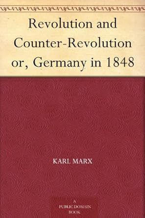 revolution and counter revolution or germany in 1848 1st edition karl marx ,eleanor marx aveling b004tsa716