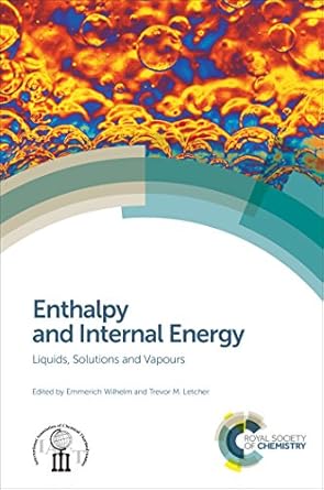 enthalpy and internal energy liquids solutions and vapours 1st edition emmerich wilhelm ,trevor letcher
