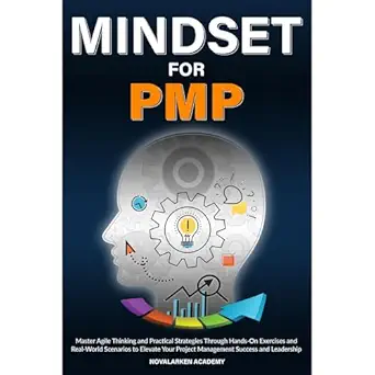 mindset for pmp master agile thinking and practical strategies through hands on exercises and real world