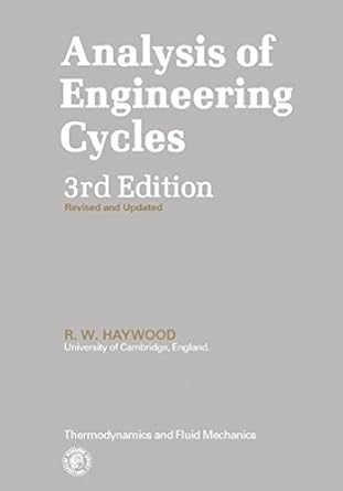 analysis of engineering cycles thermodynamics and fluid mechanics series 1st edition r w haywood ,w a woods