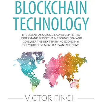 blockchain technology the essential quick and easy blueprint to understand blockchain technology and conquer