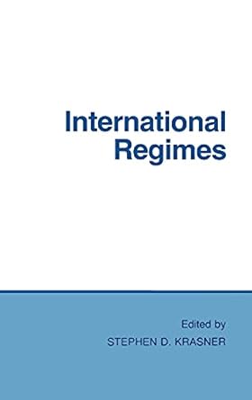 international regimes 1st edition stephen d krasner 0801415500, 978-0801415500