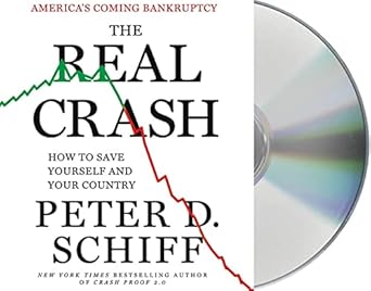 the real crash 1st edition peter d schiff ,oliver wyman 1427226695, 978-1427226693