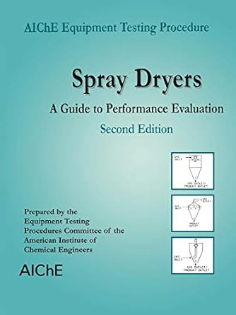 spray dryers a guide to performance evaluation 2nd edition american institute of chemical engineers