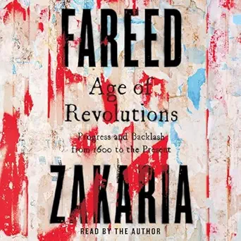 age of revolutions progress and backlash from 1600 to the present 1st edition fareed zakaria ,simon schuster