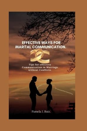 effective ways for marital communication tips for effective communication in marriage without conflicts 1st