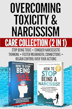 overcoming toxicity and narcissism care collection stop being toxic + conquer narcissistic thinking + foster