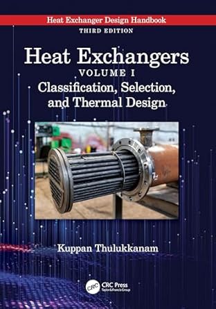 heat exchangers classification selection and thermal design 1st edition kuppan thulukkanam 1032399325,