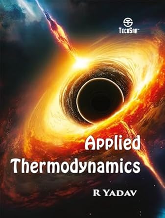 applied thermodynamics 0th edition r yadav b0d98cz3cw