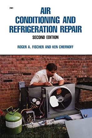 air conditioning and refrigeration repair 2nd edition roger a fischer ,ken chernoff 0830628819, 978-0830628810