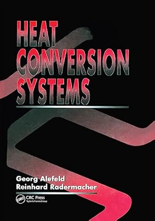 heat conversion systems 1st edition georg alefeld ,reinhard radermacher b001kif7bi, b0c7f84f2d