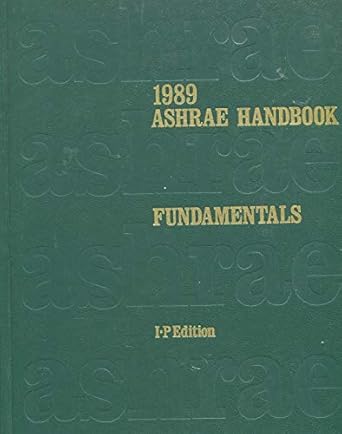 1989 ashrae handbook fundamentals i p edition refrigerating and air conditioning engineers american society