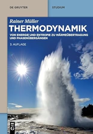 thermodynamik von energie und entropie zu warmeubertragung und phasenubergangen 3rd. edition rainer muller