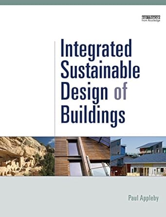 integrated sustainable design of buildings 1st edition paul appleby b003vn43ry, 978-1136539848