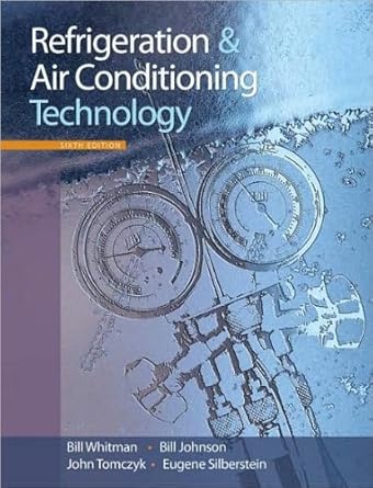 b whitmans b johnsons j tomczyks e silbersteins refrigeration 6th edition b whitman b johnson j tomczyk e