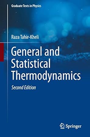general and statistical thermodynamics 2nd edition raza tahir kheli 3030206998, 978-3030206994
