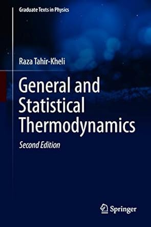 general and statistical thermodynamics 1st edition raza tahir kheli b00e5s58eq, 978-3030207007