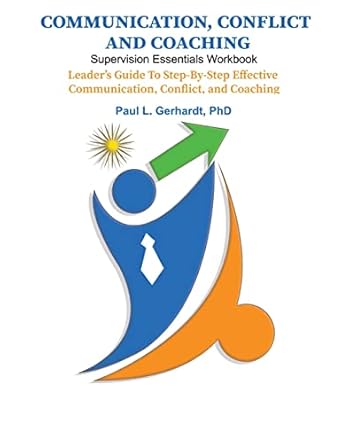 communication conflict and coaching 1st edition paul gerhardt 0359906001, 978-0359906000